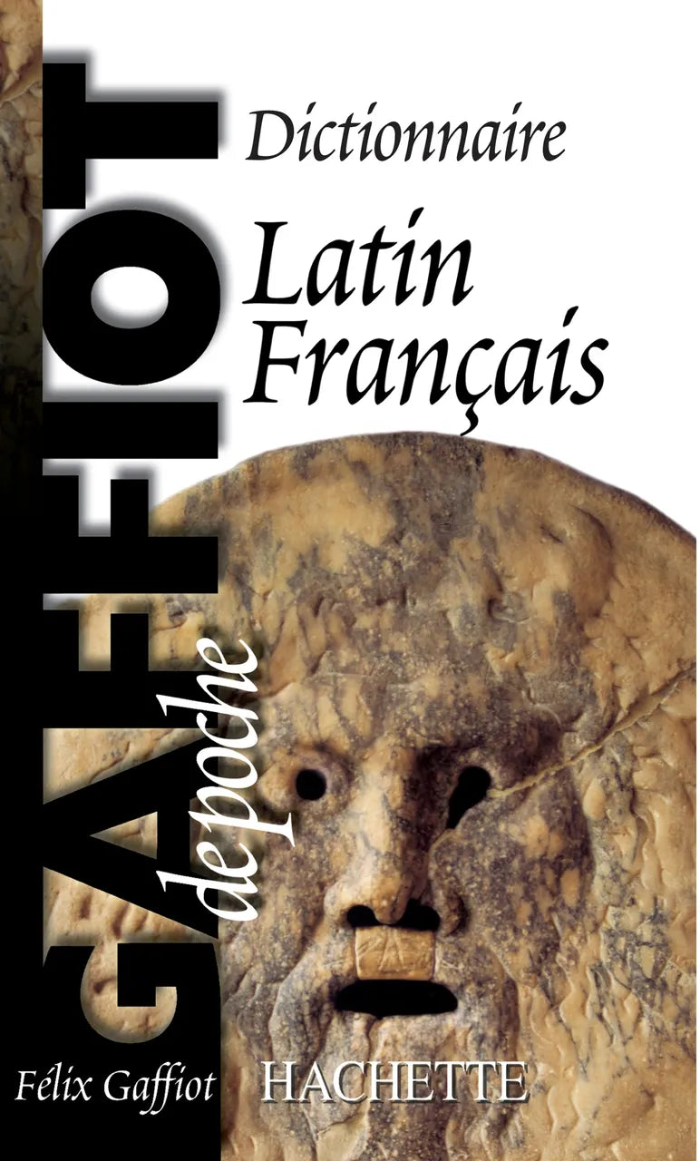 Dictionnaire Latin-Français - Le Gaffiot de poche