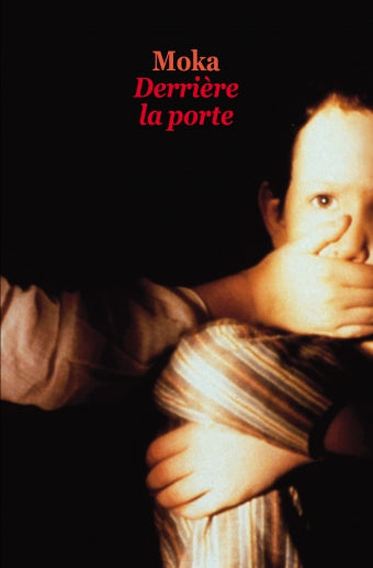Derrière la porte - MOKA - 9782211223300