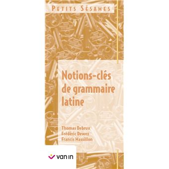 Petits Sésames - La grammaire Latine - 9789030643470