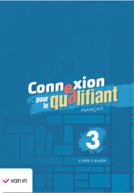 Connexion pour le qualifiant 3 livre-cahier 9789464700015