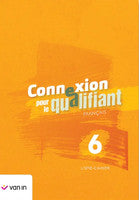 Connexion pour le qualifiant 6 - livre-cahier 9789464700039