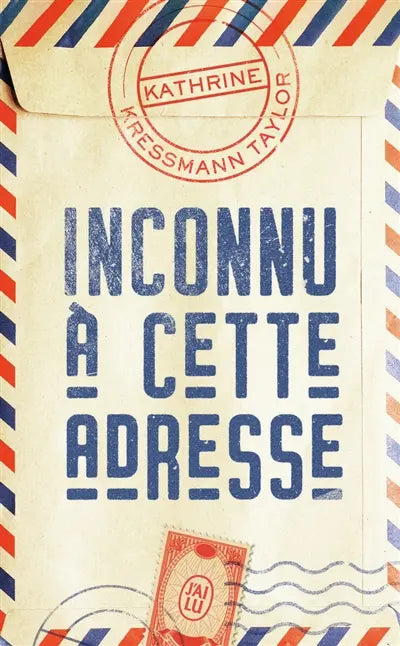 Inconnu à cette adresse - Taylor Kathrine Kressmann - 9782290375877